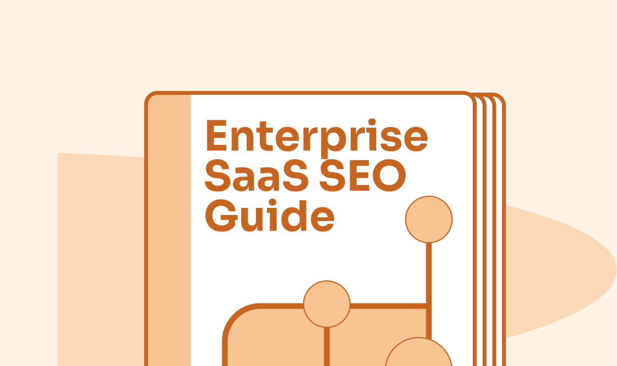 Enterprise SaaS SEO Guide: Proven Strategies, Tools, and Best Practices